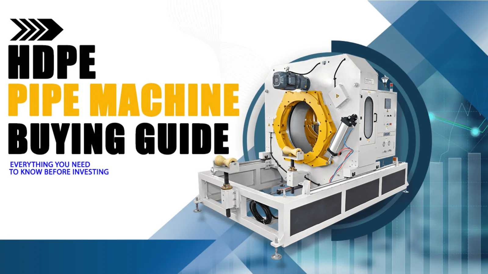 HDPE Pipe Machine Buying Guide: Everything You Need to Know Before Investing