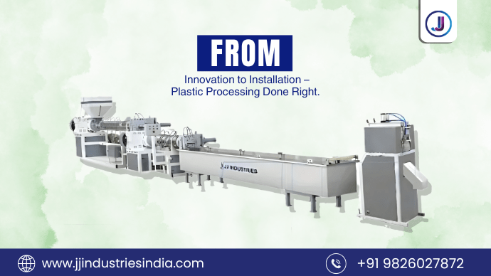 The Rise of Plastic Processing Machinery in India: Powering Innovation with JJ Industries